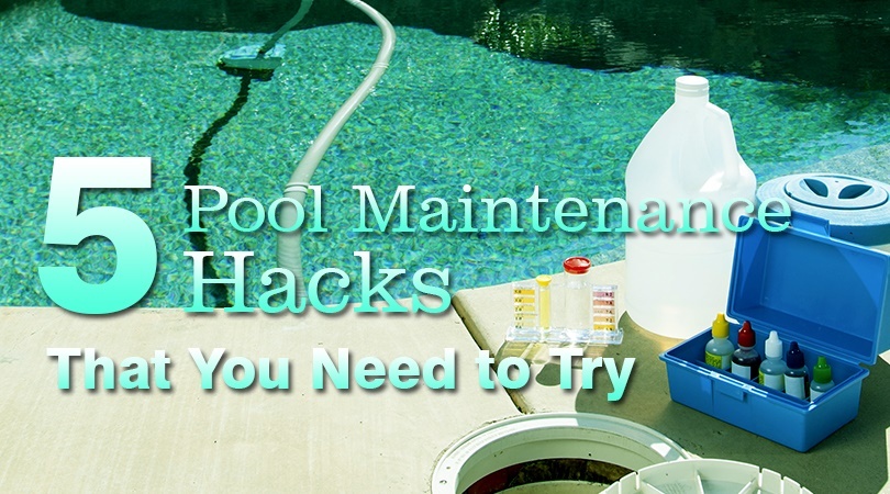 5 Pool Maintenance Hacks.jpg