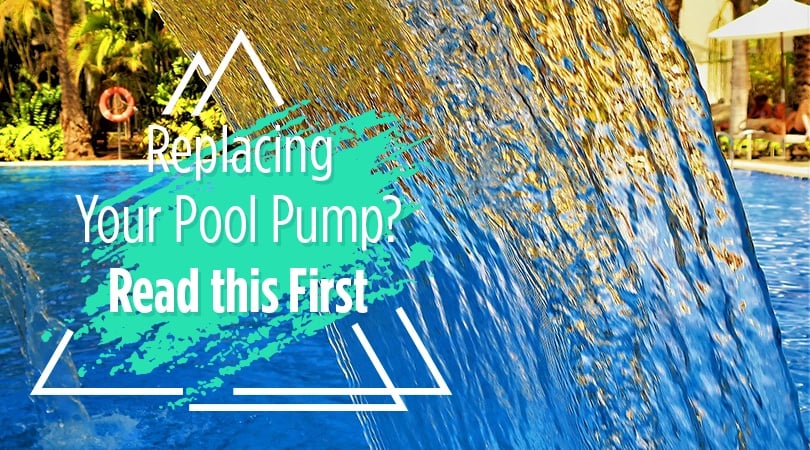 Replacing Your Pool Pump Read this First
