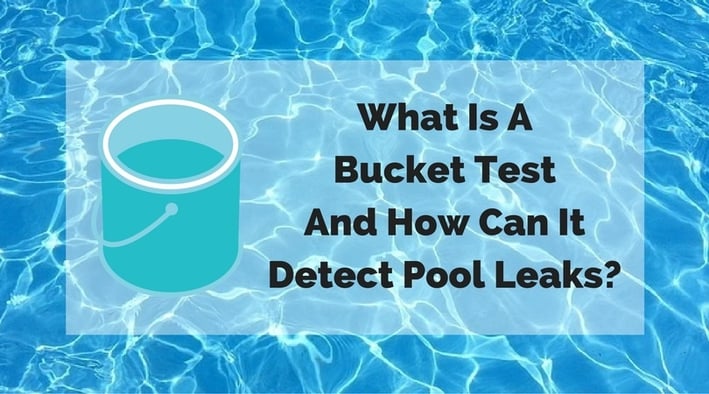 What_is_a_bucket_test_to_detect_pool_leaks.jpg