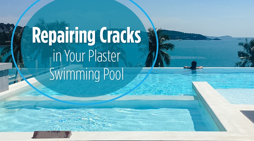 Repairing Cracks in Your Plaster Swimming Pool